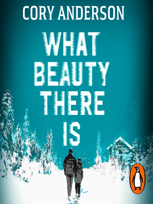Title details for What Beauty There Is by Cory Anderson - Available